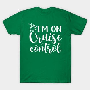 I’m On Cruise Control Beach Vacation Funny T-Shirt